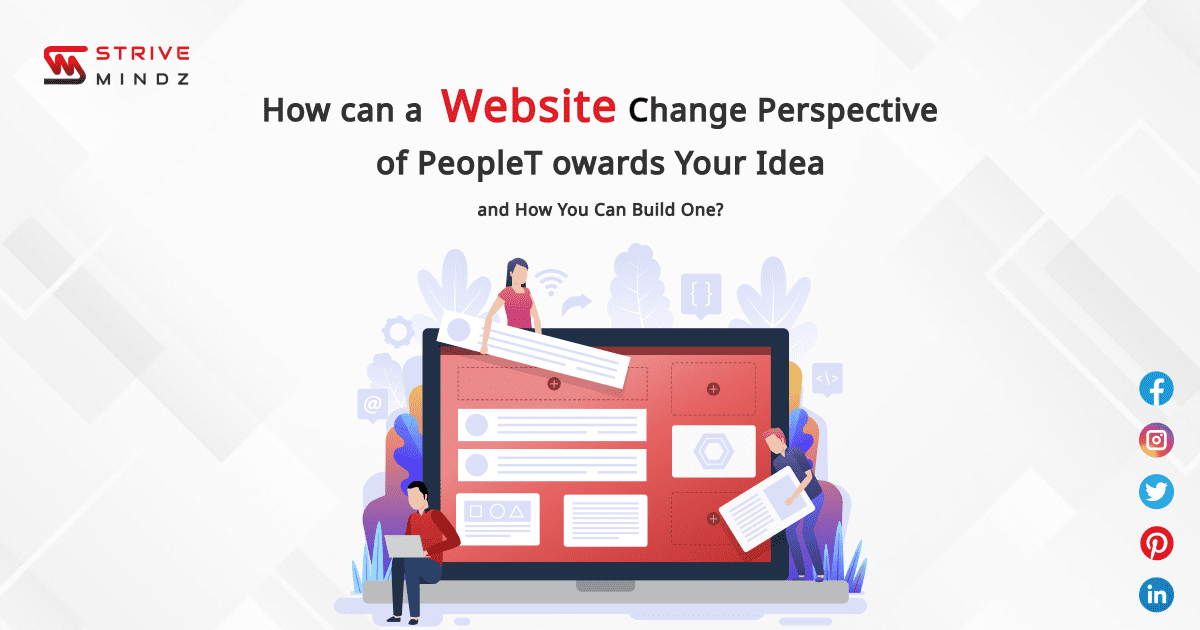 How Can a Website Change Perspective of People Towards Your Idea and How You Can Build One? 1 How Can a Website Change Perspective of People Towards Your Idea