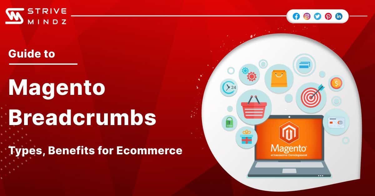 A Guide to Magento Breadcrumbs Types, Benefits for in 2024
