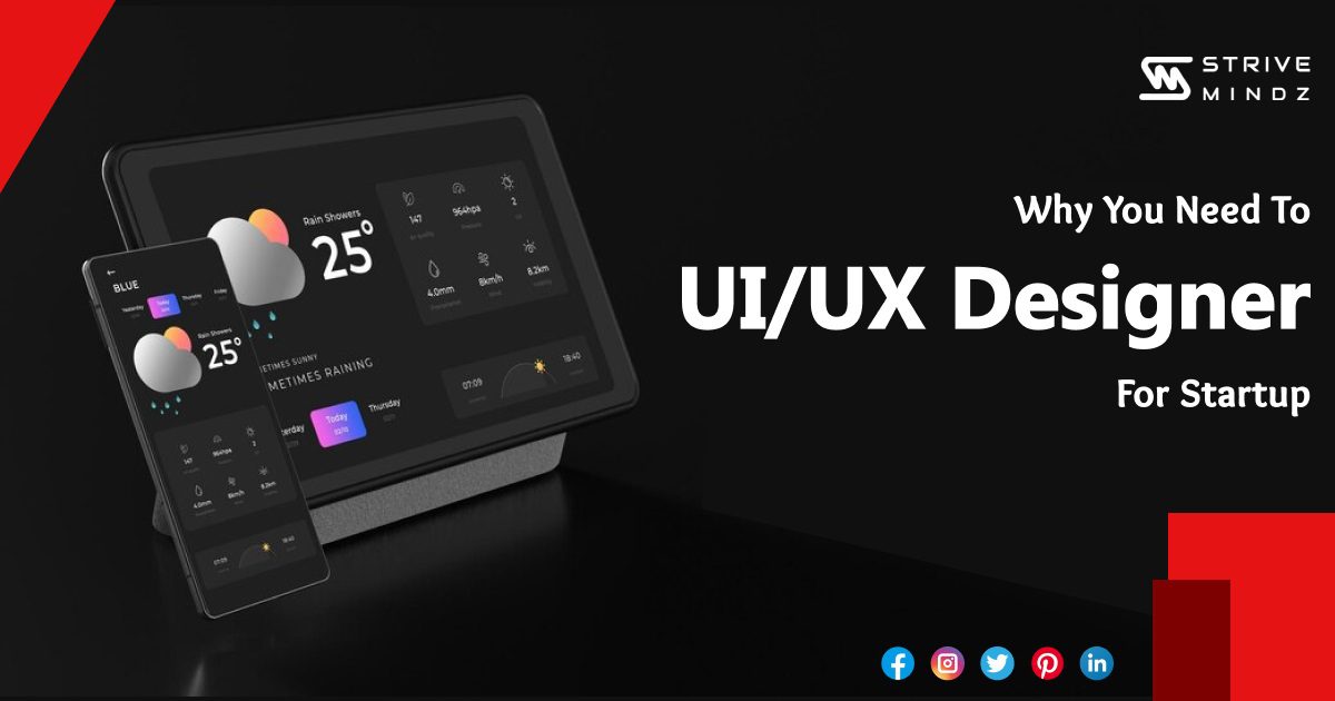 Why You Need To Hire UI/UX Designers for Startup 1 UI/UX designers