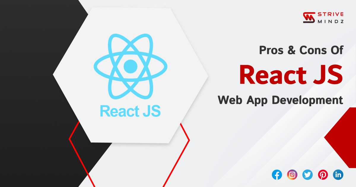 Pros and Cons of React.JS Web App Development 1 React.JS Web App Development