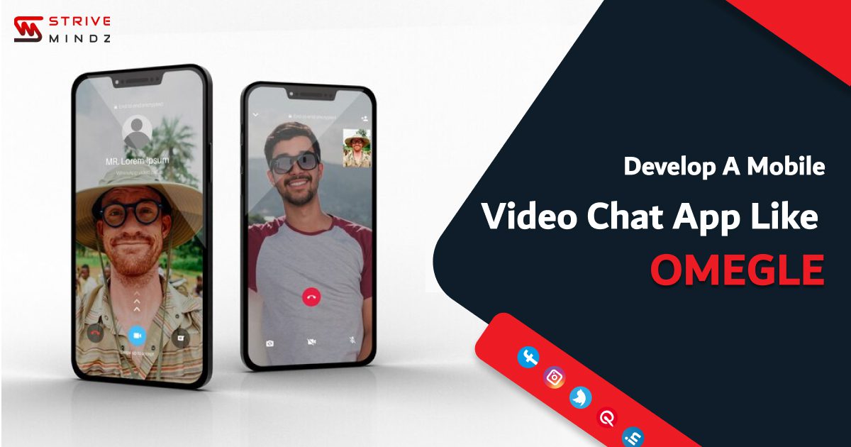 Develop a mobile Video chat app like OMEGLE