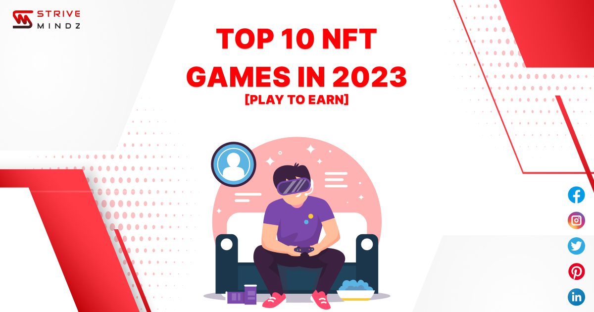 Top 10 NFT Games in 2023 [Play to Earn]