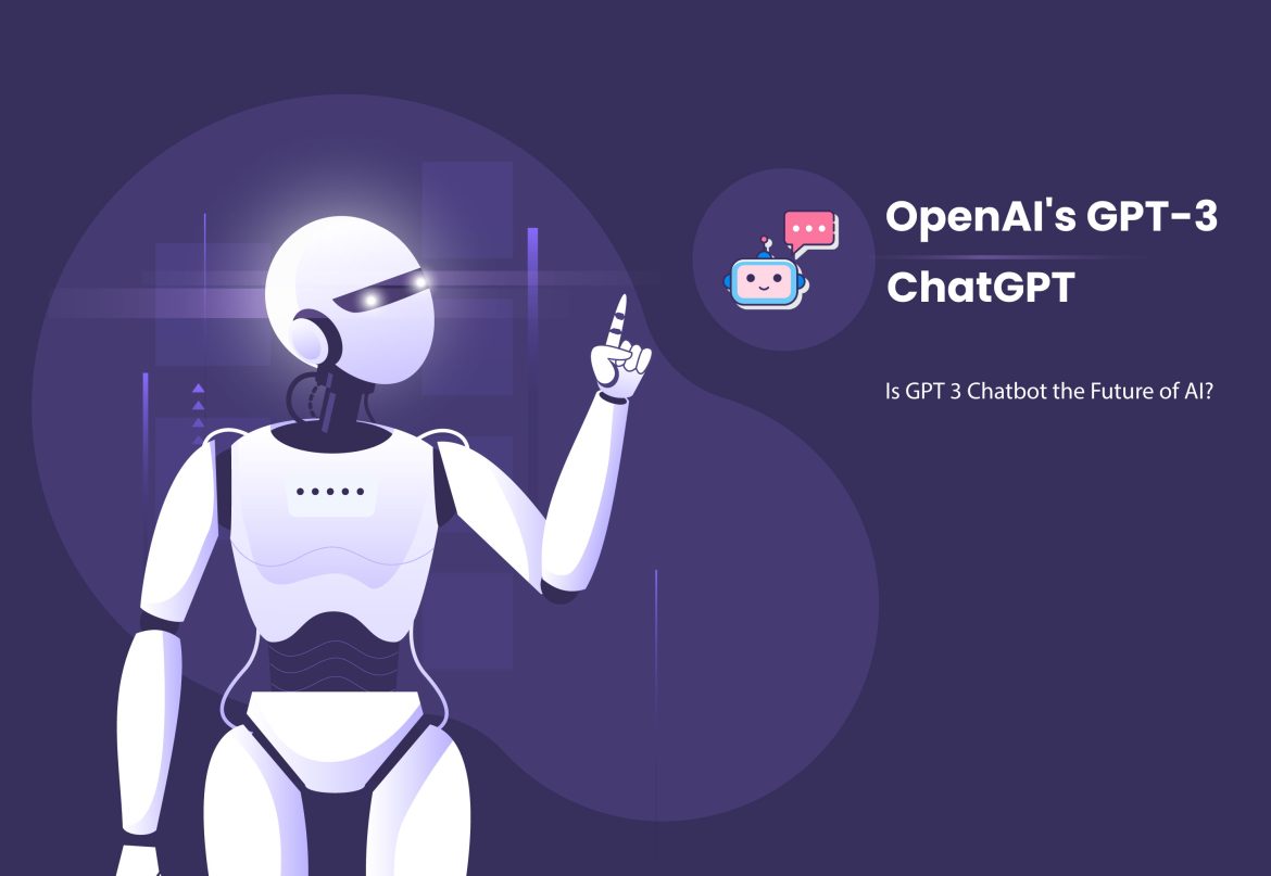 OpenAI's GPT-3 ChatGPT: Is GPT 3 Chatbot the Future of AI? | 2023