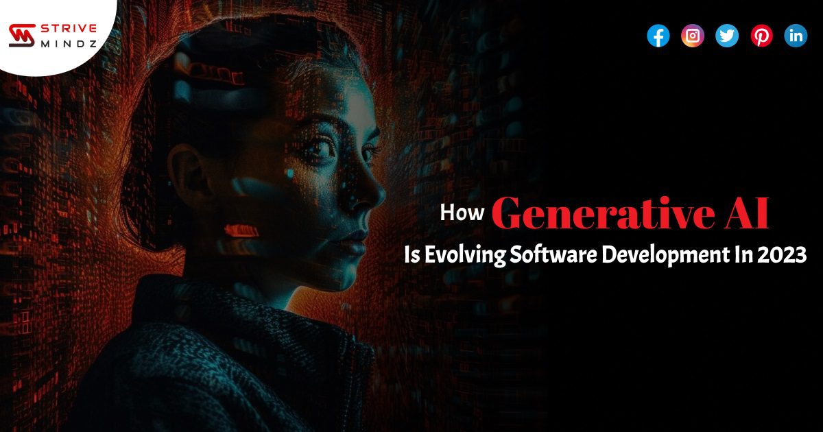 How Generative AI is Evolving Software Development Industry in 2023 1 generative ai