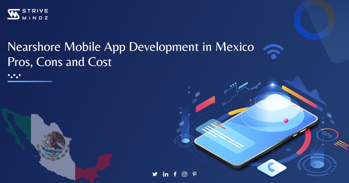 Nearshore Mobile App Development in Mexico